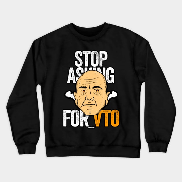 Stop Asking for VTO Angry Bald Man Crewneck Sweatshirt by Swagazon